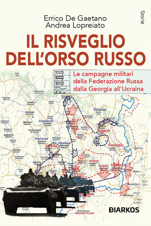 Il Risveglio Dell'orso Russo. Le Campagne Militari Della Federazione Russa Dal