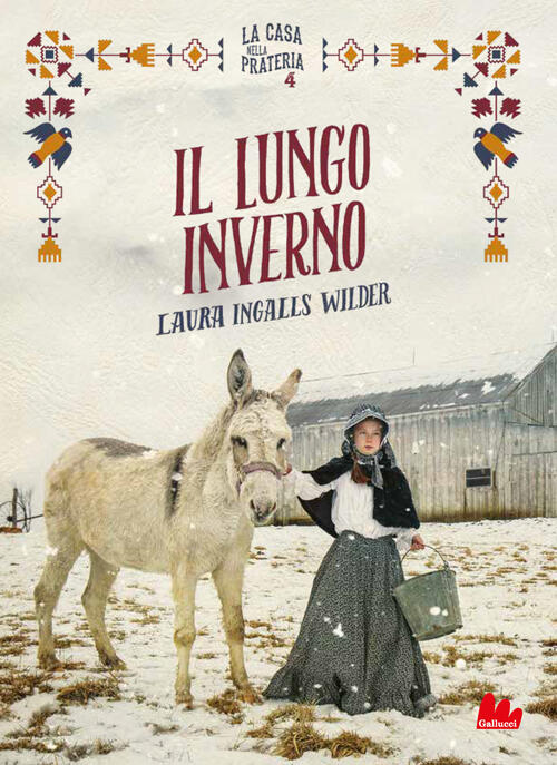 Il Lungo Inverno. La Casa Nella Prateria. Nuova Ediz.. Vol. 4 Laura Ingalls Wi
