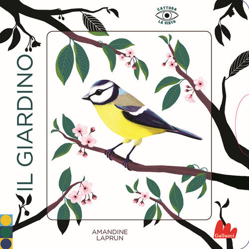 Il Giardino. Cattura La Vista. Ediz. A Colori Amandine Laprun Gallucci 2022