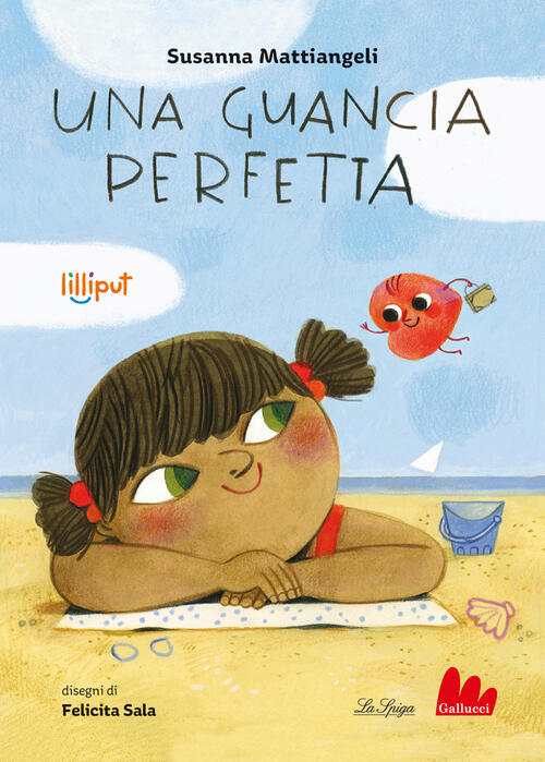 Una Guancia Perfetta. Ediz. A Colori Susanna Mattiangeli Gallucci La Spiga 202