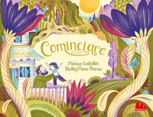 Cominciare. Ediz. A Colori Shelley Moore Thomas Gallucci 2023
