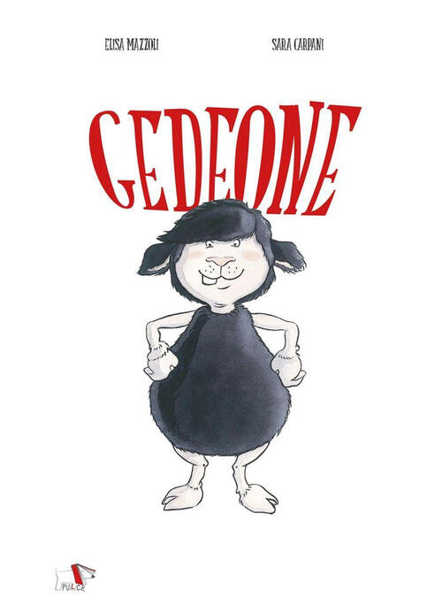 Gedeone. Ediz. A Colori Elisa Mazzoli Pulce 2022
