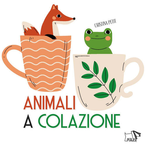 Animali A Colazione Cristina Petit Pulce 2024