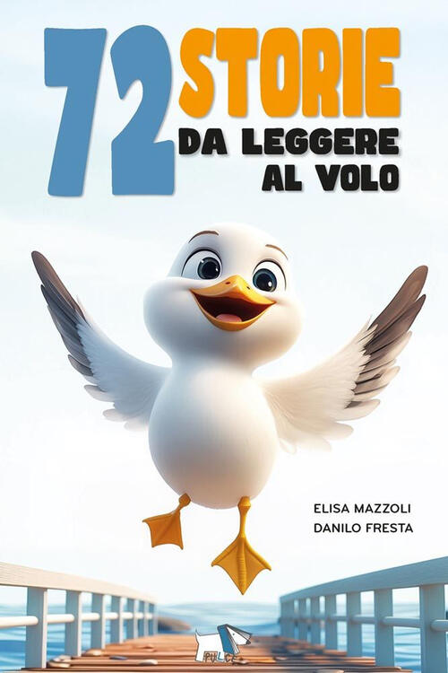 72 Storie Da Leggere Al Volo Elisa Mazzoli Pulce 2025
