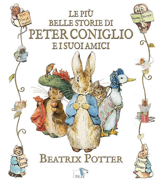 Le Piu Belle Storie Di Peter Coniglio E I Suoi Amici Beatrix Potter Pulce 2026