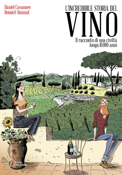 L'incredibile Storia Del Vino. La Storia Del Vino E Anche Una Storia Della Nos