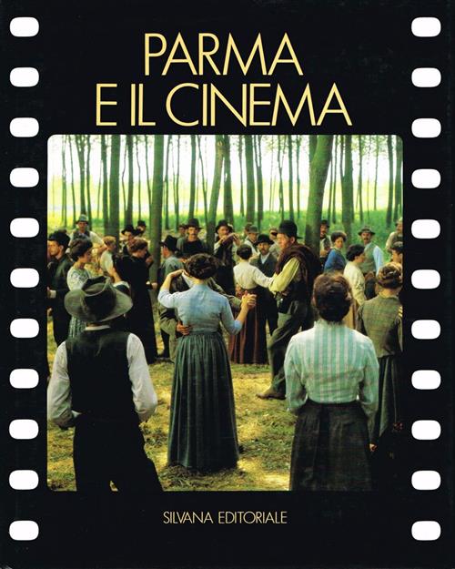 Parma E Il Cinema Roberto Campari Silvana 1986