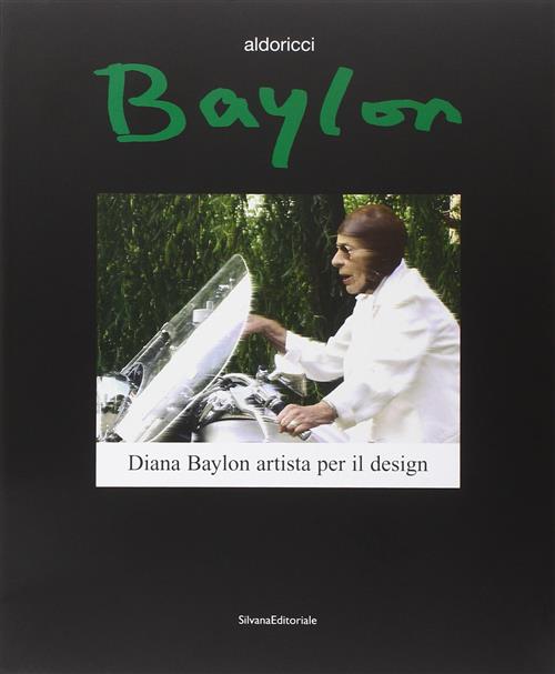 Baylon. Diana Baylon Artista Per Il Design. Catalogo Della Mostra Torino