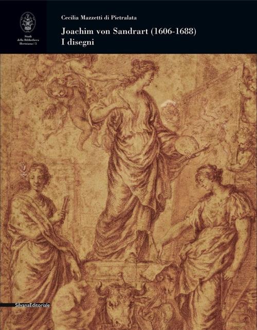 Joachim Von Sandrart (1606-1688) I Disegni Cecilia Mazzetti Di Pietralata Silv