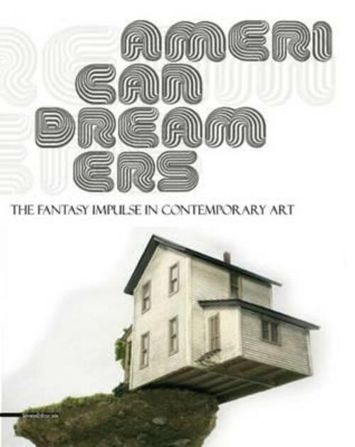 American Dreamers. Realta E Immaginazione Nell'arte Contemporanea Americana. Catalogo Della Mostra