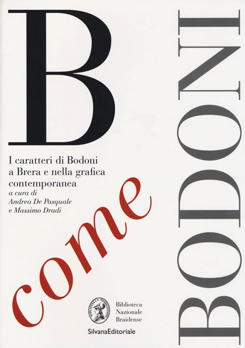 B Come Bodoni. I Caratteri Di Bodoni A Brera E Nella Grafica Contemporanea