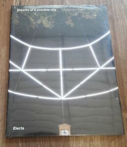 Dreams Of A Possible City Massimo Uberti Electa