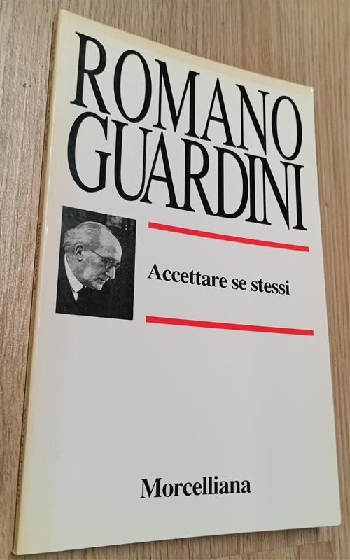Accettare Se Stessi Romano Guardini Morcelliana 1992
