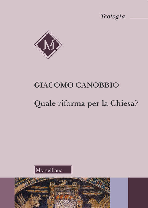 Quale Riforma Per La Chiesa? Giacomo Canobbio Morcelliana 2019