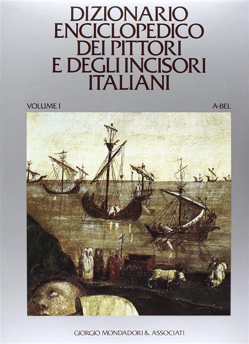 Dizionario Enciclopedico Dei Pittori E Degli Incisori Italiani. 11 Volumi