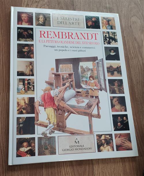 Rembrandt. E La Pittura Olandese Del Xvii Secolo. Paesaggi, Tecniche, Scienza