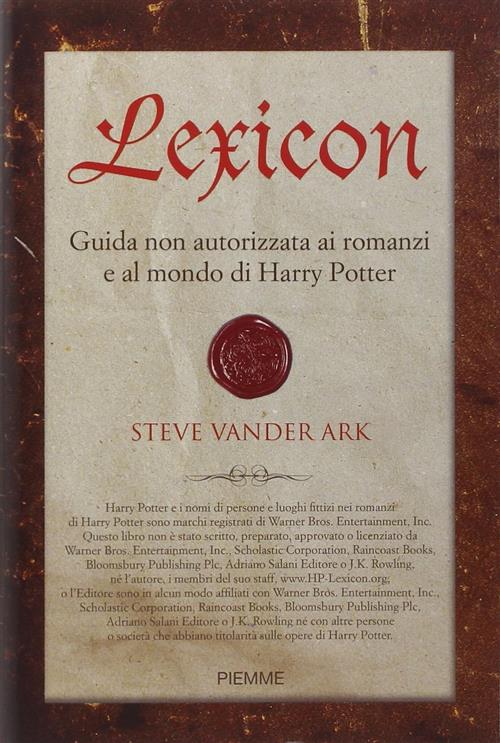 Lexicon. Guida Non Autorizzata Ai Romanzi E Al Mondo Di Harry Potter Steve Van
