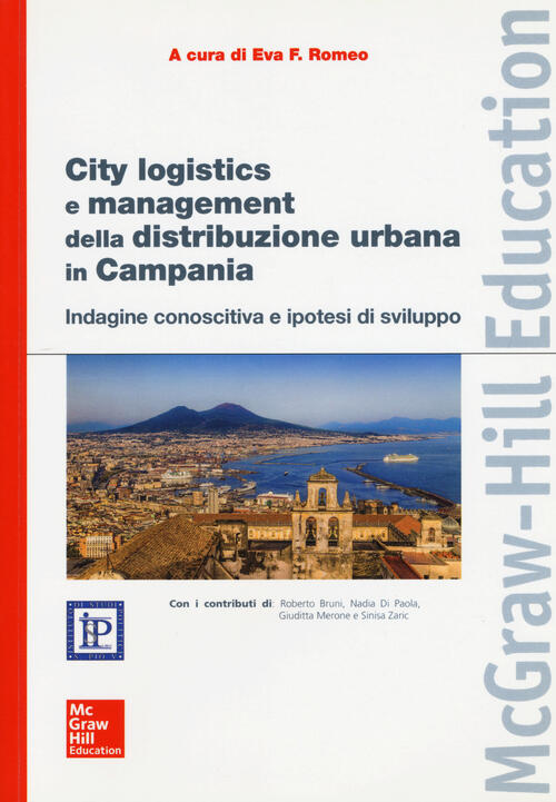 City Logistics E Management Della Distribuzione Urbana In Campania. Indagine C
