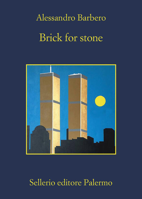 Brick For Stone Alessandro Barbero Sellerio Editore Palermo 2023