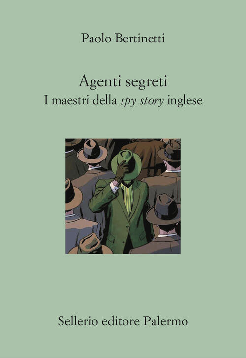 Agenti Segreti. I Maestri Della Spy Story Inglese Paolo Bertinetti Sellerio Ed