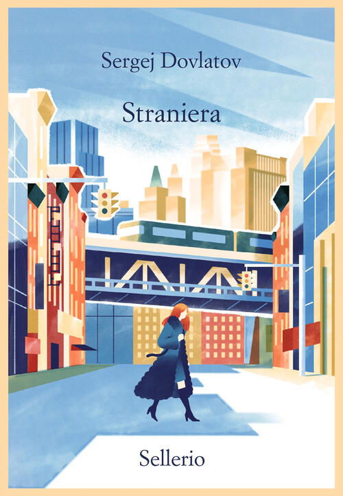 Straniera Sergej Dovlatov Sellerio Editore Palermo 2026