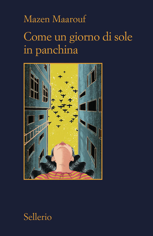 Come Un Giorno Di Sole In Panchina Mazen Maarouf Sellerio Editore Palermo 2024