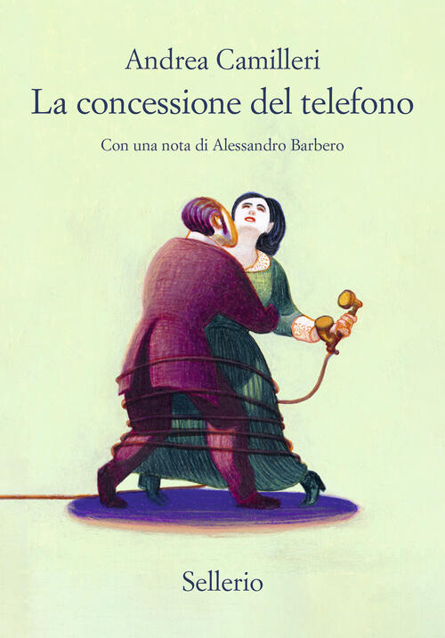 La Concessione Del Telefono Andrea Camilleri Sellerio Editore Palermo 2025