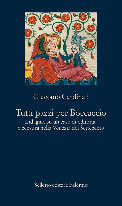 Tutti Pazzi Per Boccaccio. Indagine Su Un Caso Di Editoria E Censura Nella Ven
