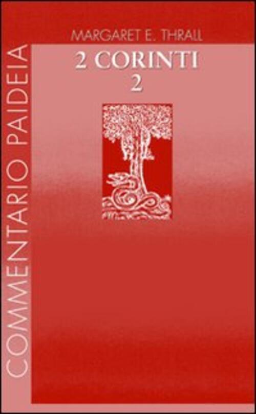 Seconda Lettera Ai Corinti. Vol. 2: Commento Ai Capp. 8-13.