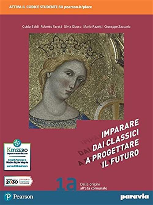 Imparare Dai Classici A Progettare Il Futuro. Con Competenti In Comunicazione.