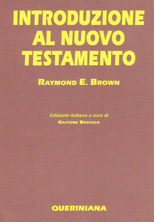 Introduzione Al Nuovo Testamento Raymond E. Brown Queriniana 2001