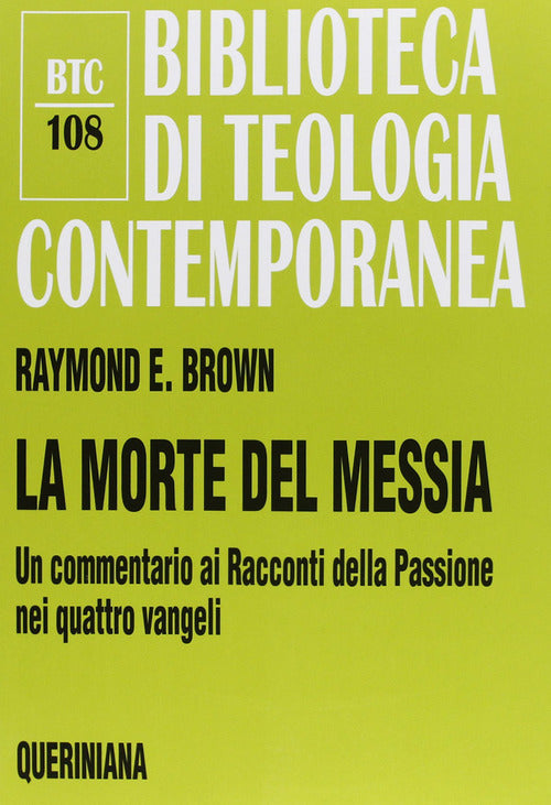 La Morte Del Messia. Dal Getsemani Al Sepolcro. Un Commentario Ai Racconti Del