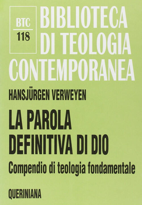 La Parola Definitiva Di Dio. Compendio Di Teologia Fondamentale Hansjürgen Ver