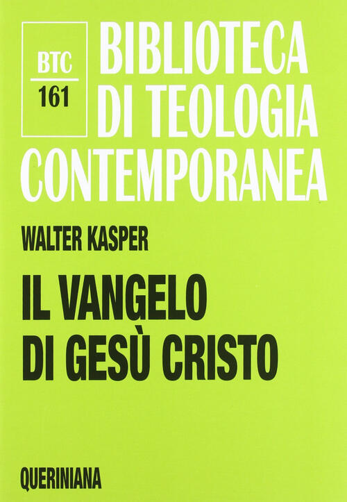 Il Vangelo Di Gesu Cristo Walter Kasper Queriniana 2012
