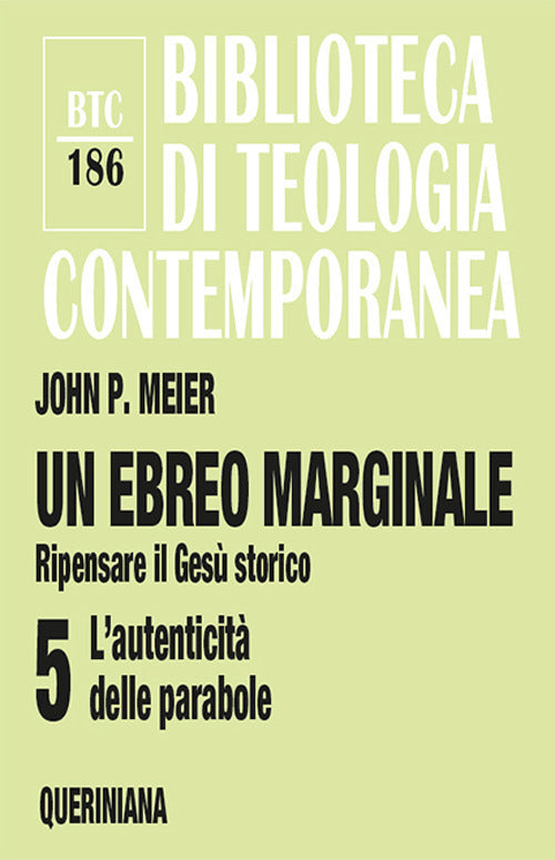 Un Ebreo Marginale. Ripensare Il Gesu Storico. Vol. 5: Autenticita Delle Parab