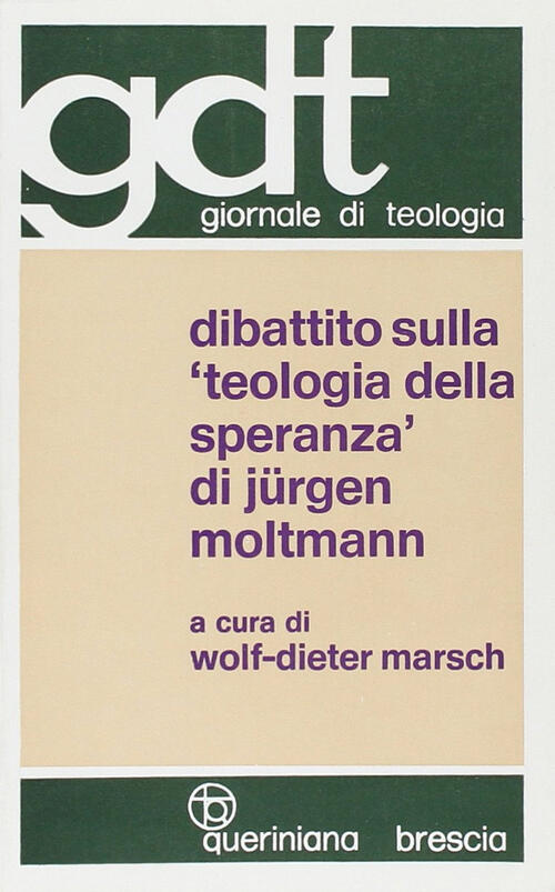 Dibattito Sulla Teologia Della Speranza, Di Jürgen Moltmann Queriniana 1973