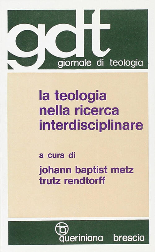 La Teologia Nella Ricerca Interdisciplinare Queriniana 1974