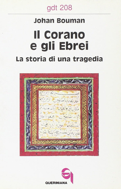 Il Corano E Gli Ebrei. La Storia Di Una Tragedia Johan Bouman Queriniana 1992