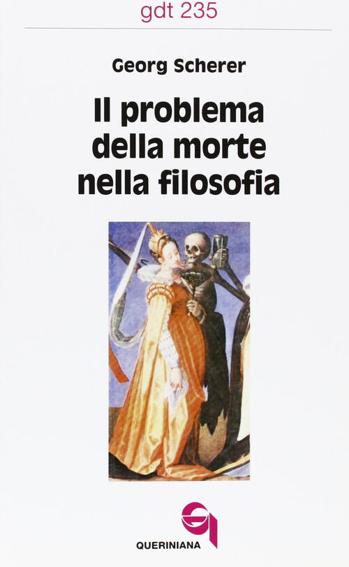 Il Problema Della Morte Nella Filosofia Georg Scherer Queriniana 1995