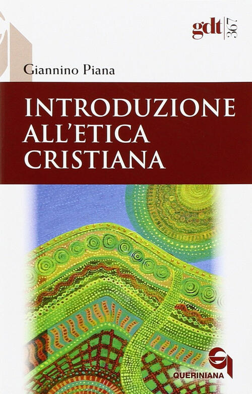 Introduzione All'etica Cristiana Giannino Piana Queriniana 2015