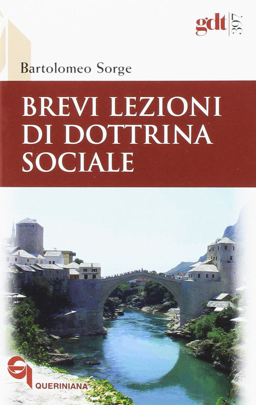 Brevi Lezioni Di Dottrina Sociale Bartolomeo Sorge Queriniana 2017