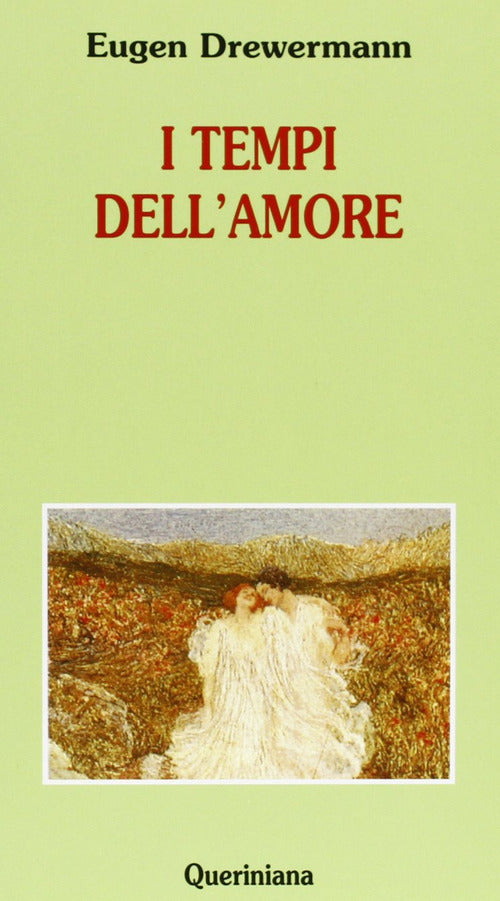 I Tempi Dell'amore Eugen Drewermann Queriniana 1995