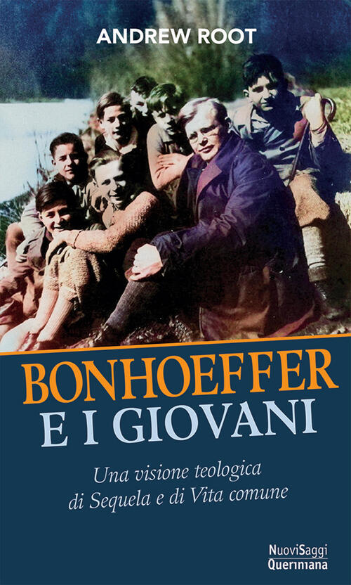 Bonhoeffer E I Giovani. Una Visione Teologica Della Sequela E Della Vita Comun