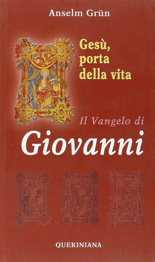 Gesu, Porta Della Vita. Il Vangelo Di Giovanni Anselm Grün Queriniana 2003