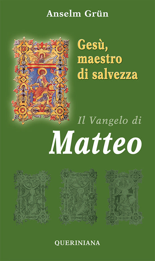 Gesu, Maestro Di Salvezza. Il Vangelo Di Matteo Anselm Grün Queriniana 2020