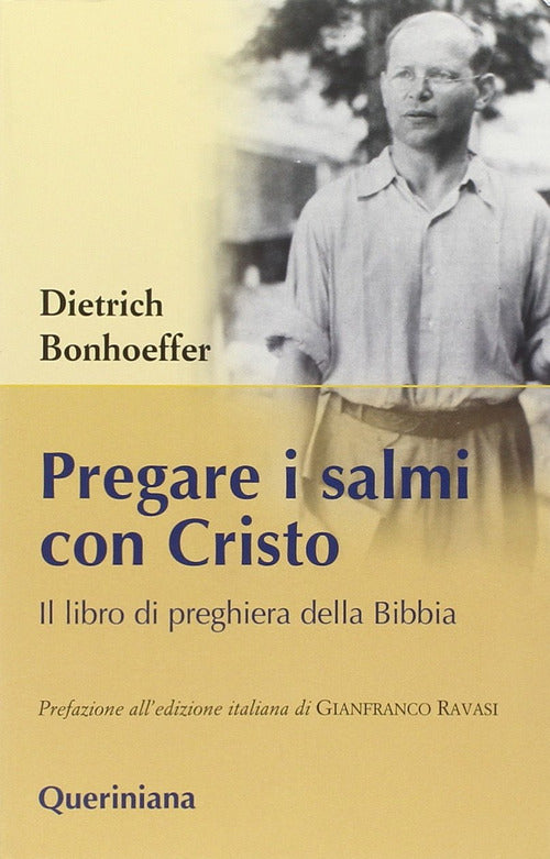 Pregare I Salmi Con Cristo. Il Libro Di Preghiera Della Bibbia Dietrich Bonhoe