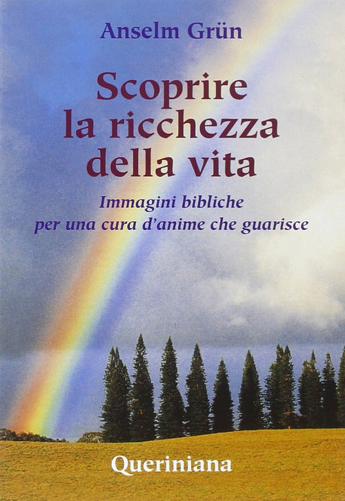 Scoprire La Ricchezza Della Vita. Immagini Bibliche Per Una Cura D'anime Che G