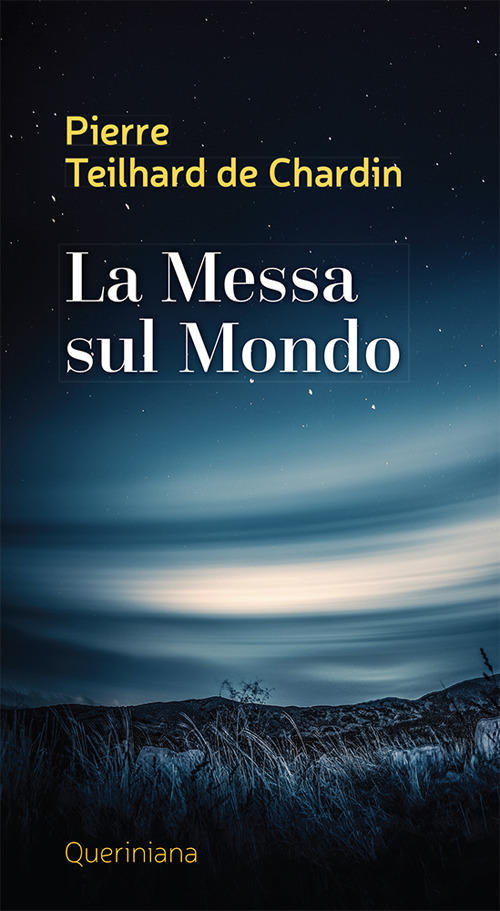 La Messa Sul Mondo Pierre Teilhard De Chardin Queriniana 1990