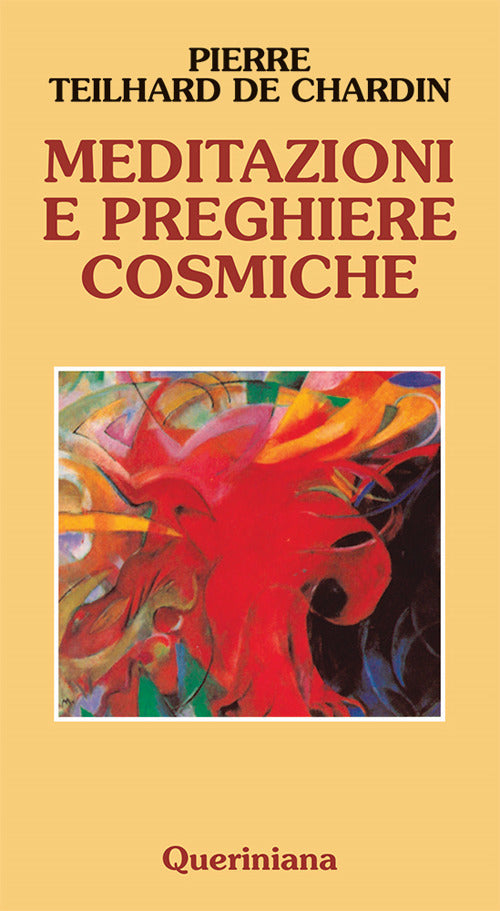 Meditazioni E Preghiere Cosmiche Pierre Teilhard De Chardin Queriniana 2021