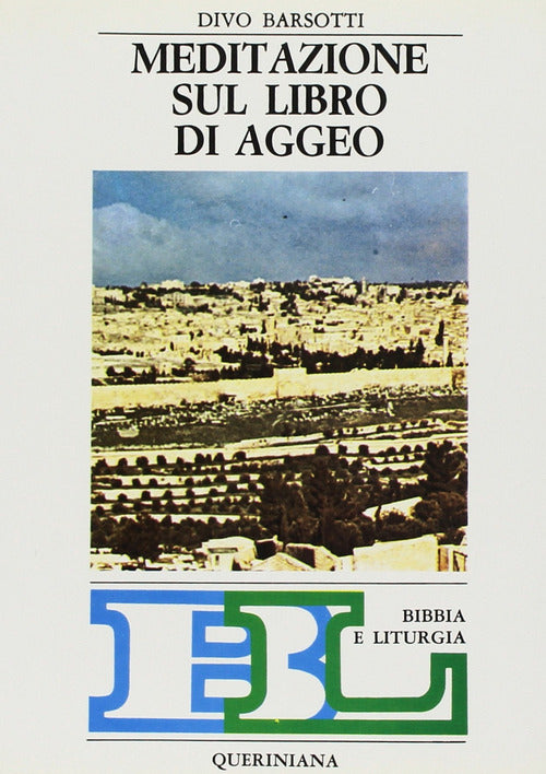 Meditazione Sul Libro Di Aggeo Divo Barsotti Queriniana 1984
